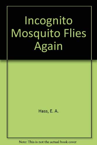 Imagen de archivo de Incognito Mosquito Flies Again a la venta por Once Upon A Time Books