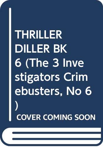 9780394829364: Thriller Diller (The 3 Investigators Crimebusters, No 6)