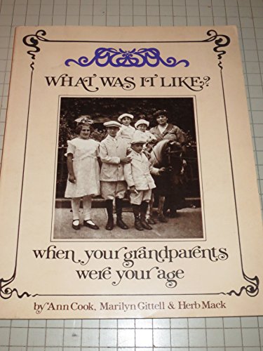 Stock image for What was it like?: When your grandparents were your age for sale by HPB-Emerald