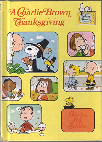 9780394830476: A Charlie Brown Thanksgiving (A Charlie Brown special)