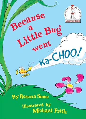 Beispielbild fr Because a Little Bug Went Ka-CHOO! zum Verkauf von Alf Books