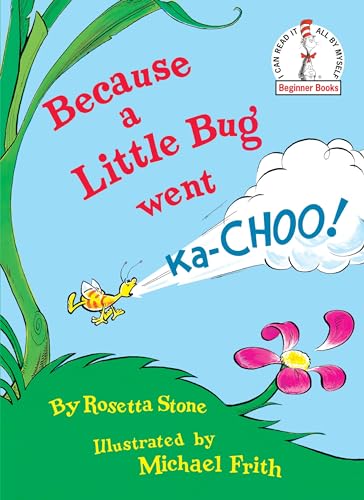9780394831305: Because a Little Bug Went Ka-Choo! (Beginner Books(r))