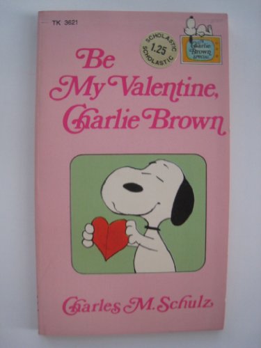 Imagen de archivo de Be My Valentine, Charlie Brown a la venta por Wonder Book