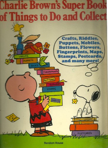 Imagen de archivo de Charlie Brown's Super Book of Things to Do and Collect: Based on the Charles M. Schulz Characters a la venta por Clifford Elmer Books