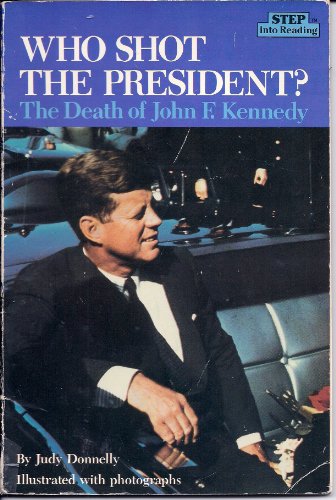 Imagen de archivo de Who Shot The President? The Death of John F. Kennedy (Step into Reading) a la venta por Wonder Book