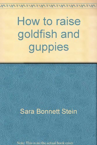 Stock image for How to Raise Goldfish and Guppies : A Child's Book for sale by medimops