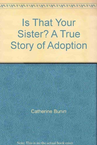 Stock image for Is That Your Sister? A True Story of Adoption for sale by Ezekial Books, LLC