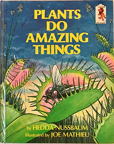 9780394832326: Plants Do Amazing Things (Step-Up Books ; No. 25)