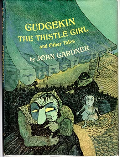 Gudgekin The Thistle Girl and Other Tales (9780394832760) by John Gardner