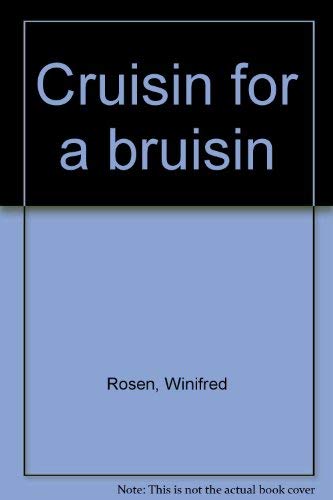 Cruisin for a bruisin (9780394832913) by Rosen, Winifred