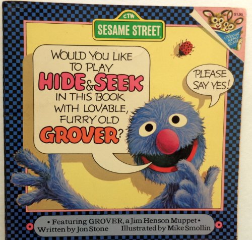 9780394832920: Would You Like to Play Hide & Seek in This Book With Lovable, Furry Old Grover?: Please, Say Yes! (Sesame Street)