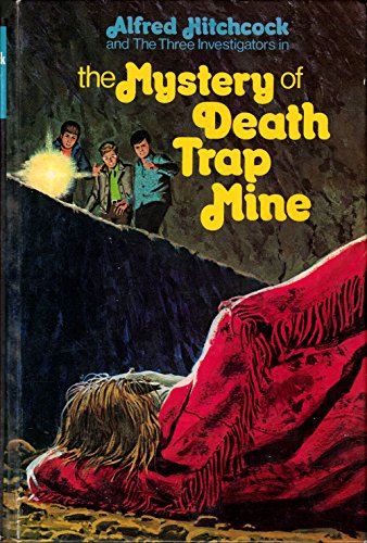 Alfred Hitchcock and the Three Investigators in the Mystery of Death Trap Mine (Three Investigators) (9780394833217) by Hitchcock, Alfred