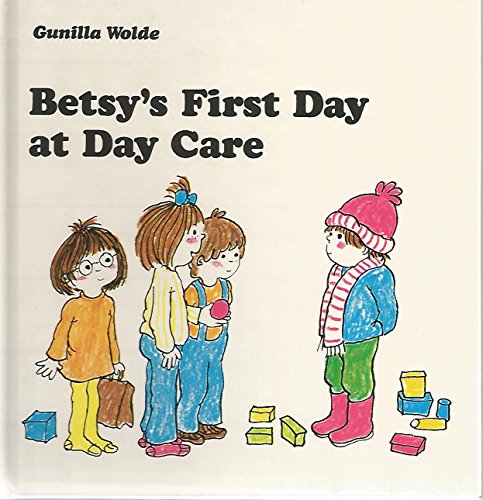 9780394833279: Betsy's First Day at Day Care
