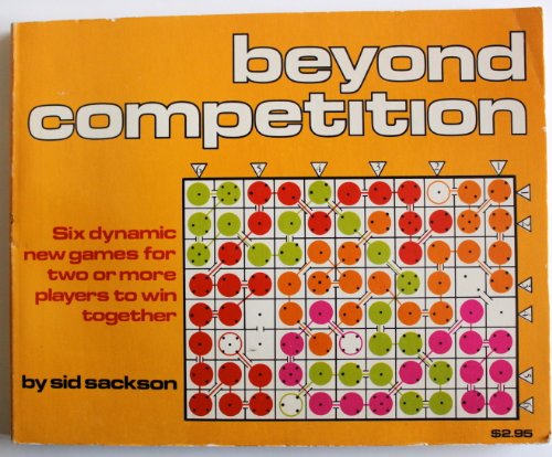9780394836058: Beyond competition: Six dynamic new games for two or more players to win together