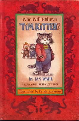 Beispielbild fr Who will believe Tim Kitten? (A Read aloud/read alone book) zum Verkauf von Wonder Book