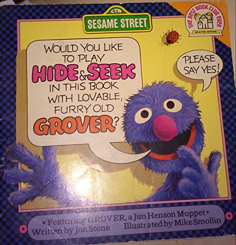 Imagen de archivo de Would You Like to Play Hide & Seek in this Book with Loveable, furry old Grover a la venta por Half Price Books Inc.