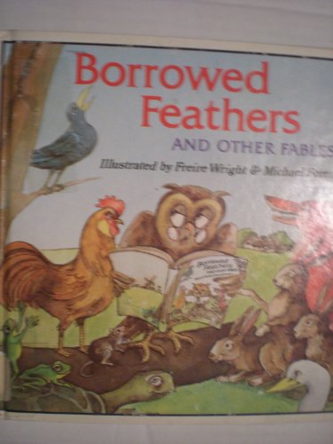 Beispielbild fr Borrowed Feathers and Other Fables zum Verkauf von Wonder Book