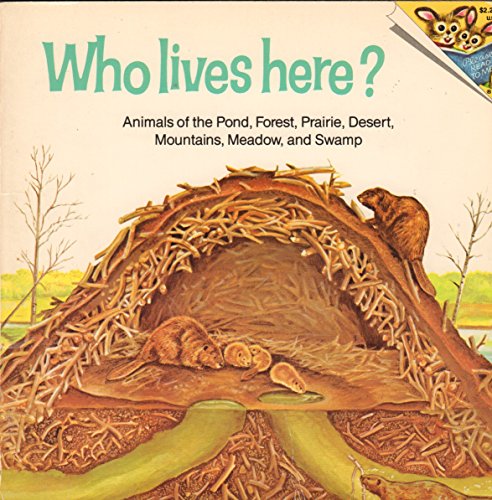 9780394837406: Who Lives Here?: Animals of the Pond, Forest, Prairie, Desert, Mountains, Meadow, and Swamp