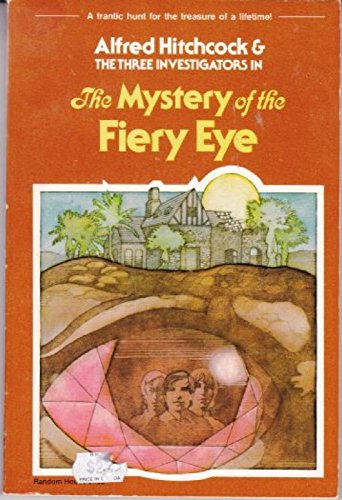 The Mystery of the Fiery Eye (The Three Investigators) - Alfred Hitchcock, Robert Arthur