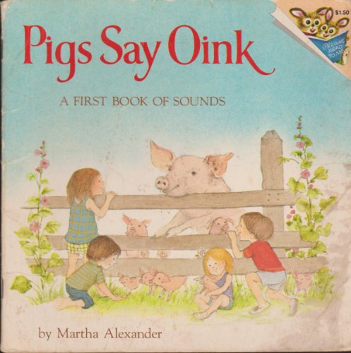 Stock image for Pigs Say Oink A First Book of Sounds for sale by The Book Garden
