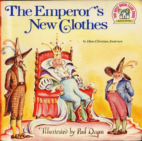 THE EMPEROR'S NEW CLOTHES by Hans Christian Anderson, illustrated by Paul Degen (1978 Softcover 8 x 8 inches, 36 pages. Random House Pictureback THE BEST BOOK CLUB EVER Edition.) (9780394838403) by Hans Christian Andersen