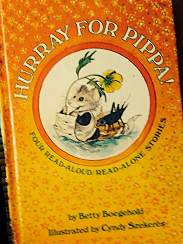 Beispielbild fr Hurray for Pippa!: Four Read-Aloud/Read-Alone Stories zum Verkauf von ThriftBooks-Dallas