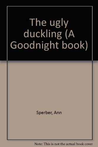 Beispielbild fr The ugly duckling (A Goodnight book) zum Verkauf von Wonder Book
