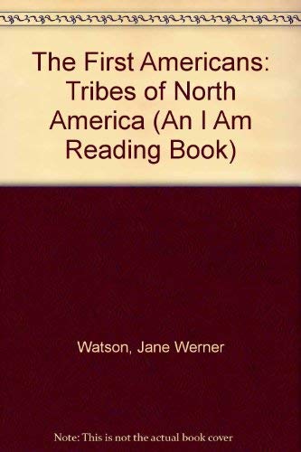 9780394841946: The First Americans: Tribes of North America (An I Am Reading Book)