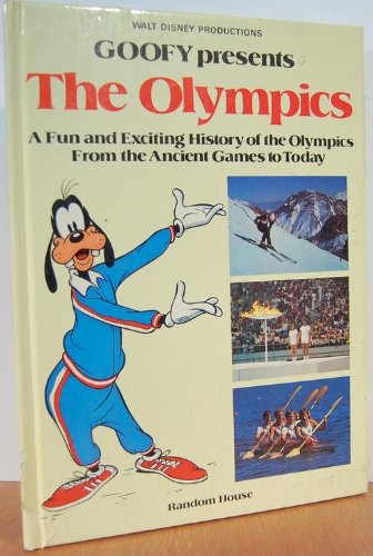 Beispielbild fr Goofy Presents the Olympics: A Fun and Exciting History of the Olympics from the Ancient Games to Today zum Verkauf von BookHolders