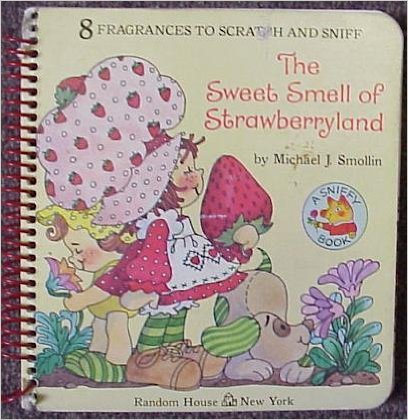 Stock image for Strawberry Shortcake - The Sweet Smell of Strawberryland (A Sniffy Book) for sale by -OnTimeBooks-