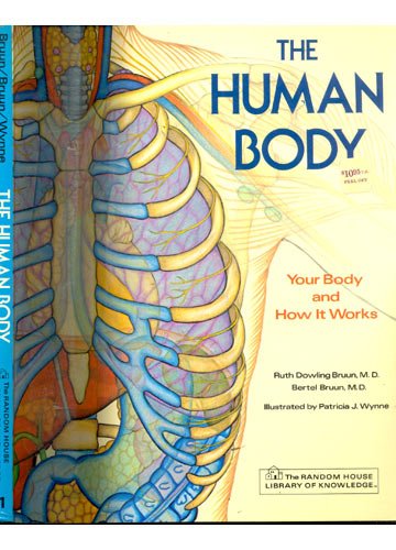 The Human Body (Random House Lib Knowledge(TM)) (9780394844244) by Ruth Dowling Bruun; Bertel Bruun