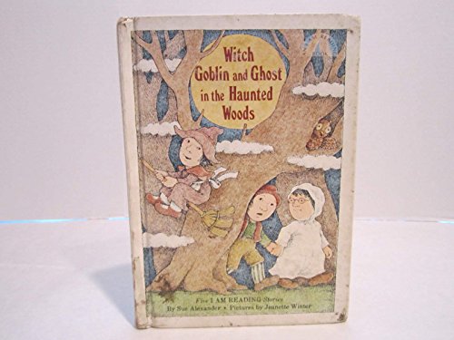 Stock image for Witch, Goblin and Ghost in the Haunted Woods for sale by Better World Books