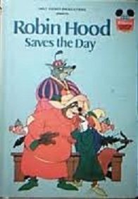 Walt Disney Productions presents Robin Hood saves the day (Disney's wonderful world of reading)
