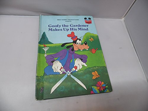 Stock image for Goofy the Gardener Makes Up His Mind (Disney's Wonderful World of Reading) for sale by The Book Spot