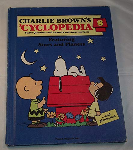 Beispielbild fr Charlie Brown's 'Cyclopedia: Super Questions and Answers and Amazing Facts, Vol. 8: Featuring Stars and Planets zum Verkauf von Gulf Coast Books