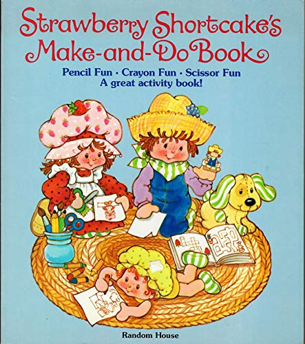 Strawberry Shortcake's Make-and-do Book.