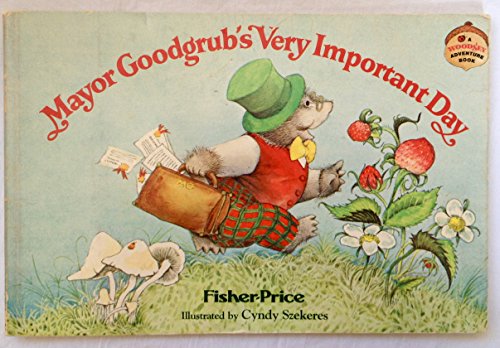 Stock image for Mayor Goodgrub's Very Important Day for sale by -OnTimeBooks-