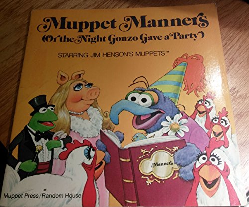 Beispielbild fr Muppet Manners: Or, the Night Gonzo Gave a Party : Starring Jim Henson's Muppets zum Verkauf von Jenson Books Inc