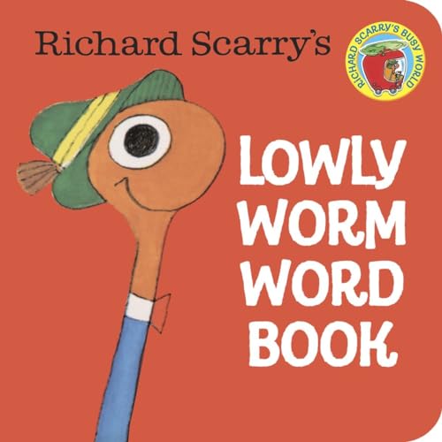 Richard Scarry's Lowly Worm Word Book