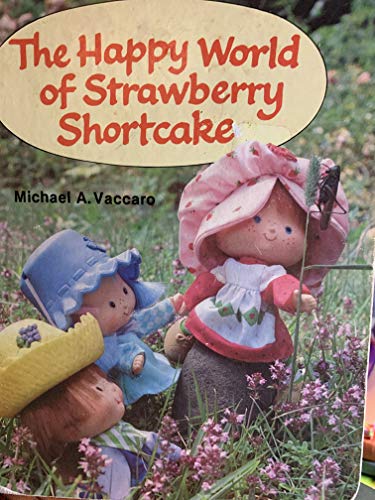 Beispielbild fr The Happy World of Strawberry Shortcake zum Verkauf von Once Upon A Time Books