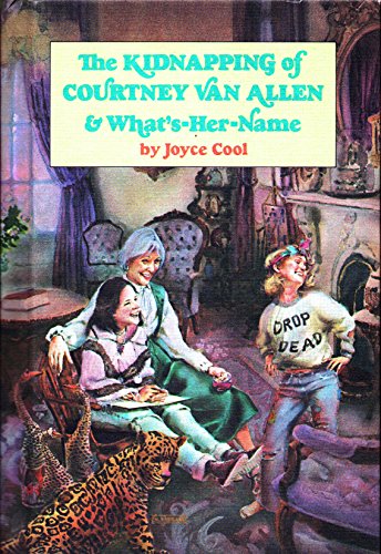 Beispielbild fr The Kidnapping of Courtney Van Allen and What's-Her-Name zum Verkauf von Wonder Book