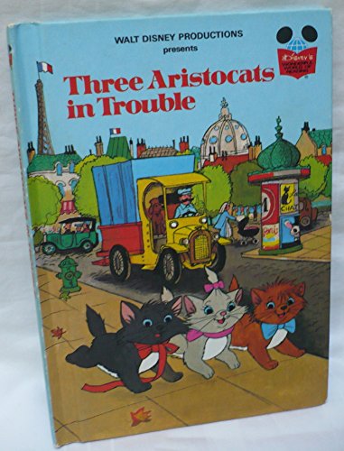 Imagen de archivo de Walt Disney Productions presents Three aristocats in trouble (Disney's wonderful world of reading) a la venta por BooksRun