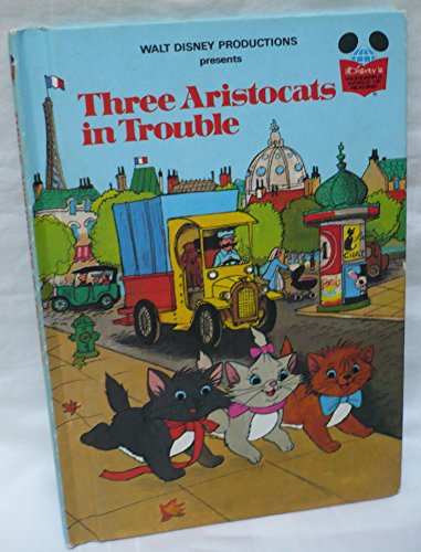 Stock image for Walt Disney Productions presents Three aristocats in trouble (Disney's wonderful world of reading) for sale by BooksRun