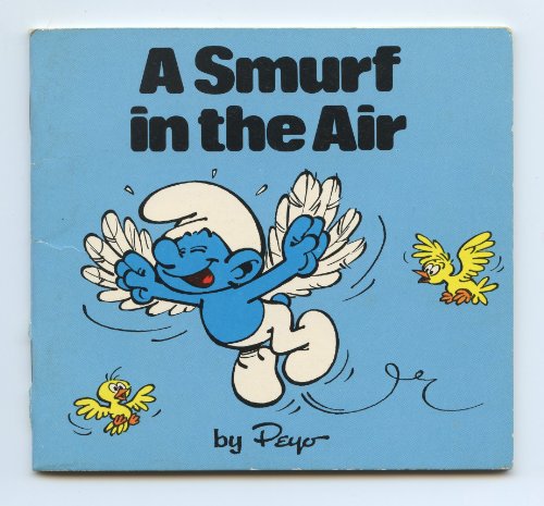 Beispielbild fr A Smurf in the Air zum Verkauf von Better World Books