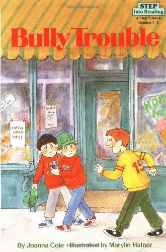 Bully Trouble (Step into Reading) - Cole, Joanna; Hafner, Marylin [Illustrator]