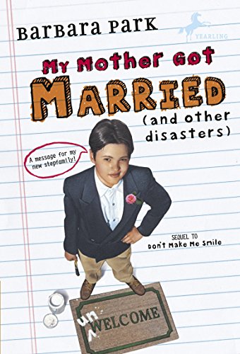 Beispielbild fr My Mother Got Married and Other Disasters (Barbara Park Reissues) zum Verkauf von SecondSale