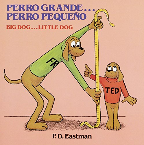 Perro grande. Perro pequeño / Big Dog. Little Dog (Spanish and English Edition)