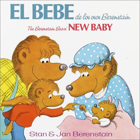 Stock image for El Bebe de Los Osos Berenstain: Bbears' New Baby (English/Spanish) = The Berenstein Bears' New Baby for sale by ThriftBooks-Atlanta
