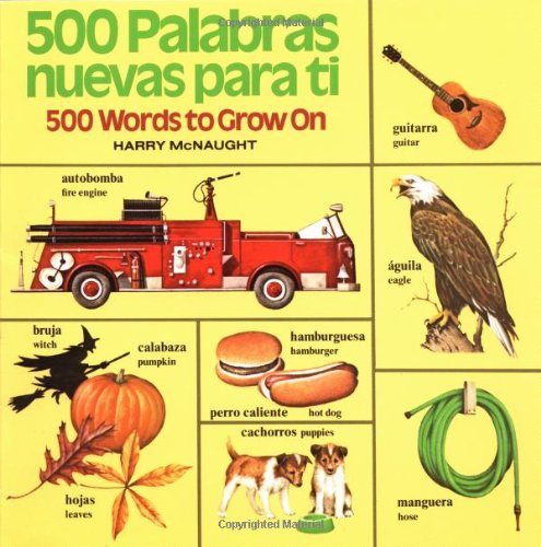 Stock image for 500 Palabras Nuevas Para Ti/500 Words to Grow on (Bilingual Picturebacks) (English and Spanish Edition) for sale by Gulf Coast Books