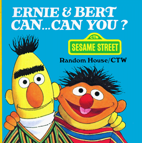 9780394851501: Ernie and Bert Can, Can You? (Chunky Book)